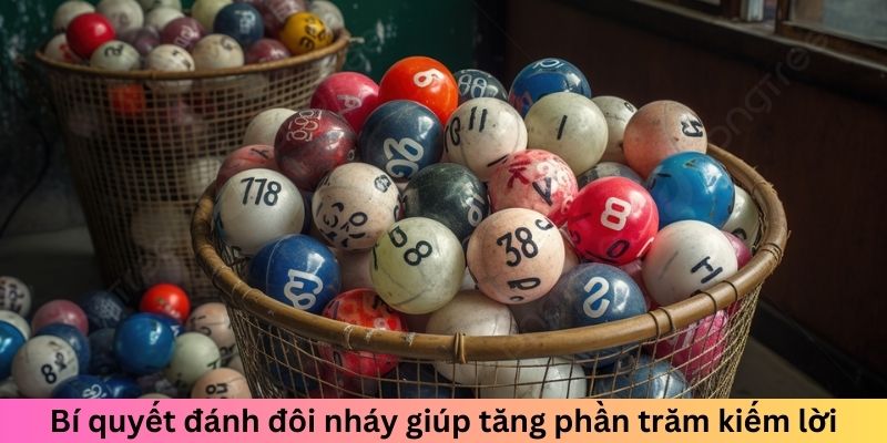 Bí quyết đánh đôi nháy giúp tăng phần trăm kiếm lời