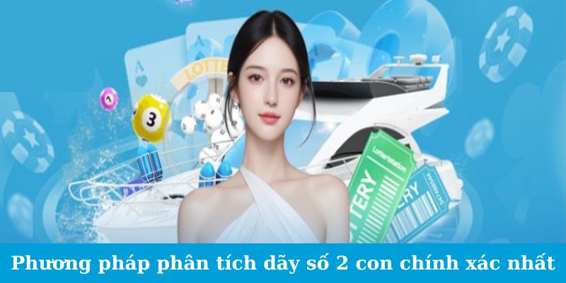 Phương pháp phân tích dãy số 2 con chính xác nhất