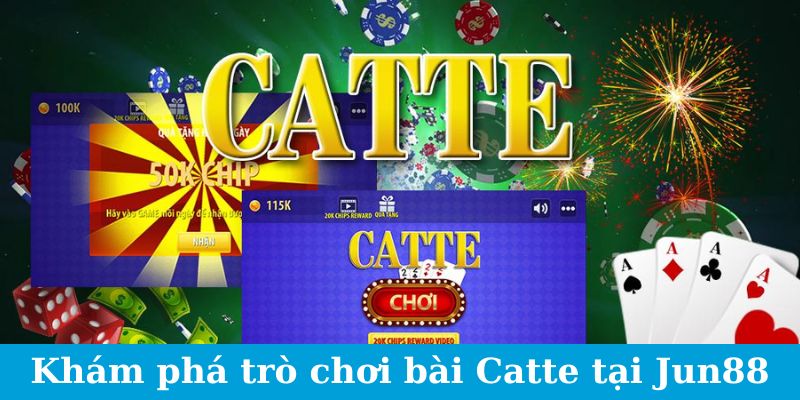 Khám phá trò chơi bài Catte tại Jun88