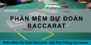 Phần Mềm Dự đoán Baccarat