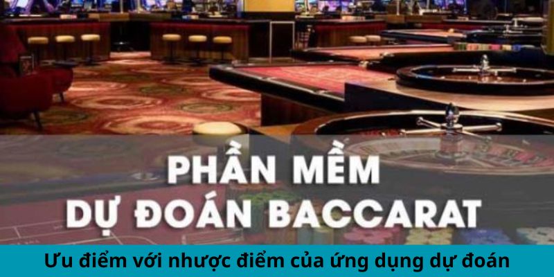 Ưu điểm - Nhược điểm của ứng dụng dự đoán