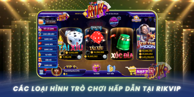 Cac Loai Hinh Tro Choi Hap Dan Tai Rikvip