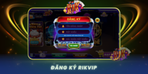 Dang Ky Rikvip Bat Dau Trai Nghiem Casino Truc Tuyen