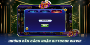 Huong Dan Cach Nhan Giftcode Nhanh Nhat Tu Rikvip
