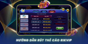 Huong Dan Rut The Cao Nhanh Chong Don Gian Tai Rikvip