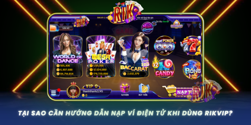 Tai Sao Can Huong Dan Nap Vi Dien Tu Khi Dung Rikvip